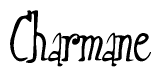 The image is a stylized text or script that reads 'Charmane' in a cursive or calligraphic font.