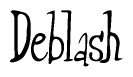The image is a stylized text or script that reads 'Deblash' in a cursive or calligraphic font.