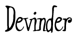 The image is a stylized text or script that reads 'Devinder' in a cursive or calligraphic font.