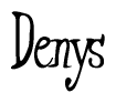 The image is a stylized text or script that reads 'Denys' in a cursive or calligraphic font.