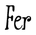 The image contains the word 'Fer' written in a cursive, stylized font.