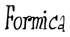 The image contains the word 'Formica' written in a cursive, stylized font.