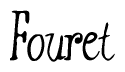 The image contains the word 'Fouret' written in a cursive, stylized font.