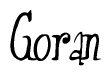 The image is of the word Goran stylized in a cursive script.