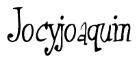 The image contains the word 'Jocyjoaquin' written in a cursive, stylized font.
