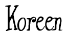 The image is a stylized text or script that reads 'Koreen' in a cursive or calligraphic font.