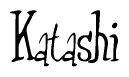 The image is a stylized text or script that reads 'Katashi' in a cursive or calligraphic font.