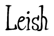The image is a stylized text or script that reads 'Leish' in a cursive or calligraphic font.