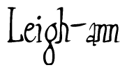 The image is of the word Leigh-ann stylized in a cursive script.