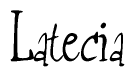 The image is a stylized text or script that reads 'Latecia' in a cursive or calligraphic font.