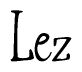 The image contains the word 'Lez' written in a cursive, stylized font.