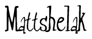 The image is a stylized text or script that reads 'Mattshelak' in a cursive or calligraphic font.