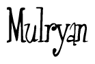 The image is a stylized text or script that reads 'Mulryan' in a cursive or calligraphic font.