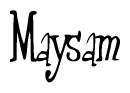 The image contains the word 'Maysam' written in a cursive, stylized font.