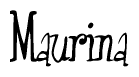 The image is of the word Maurina stylized in a cursive script.