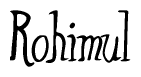 The image is of the word Rohimul stylized in a cursive script.