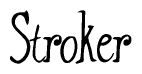 The image contains the word 'Stroker' written in a cursive, stylized font.