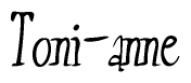 The image is a stylized text or script that reads 'Toni-anne' in a cursive or calligraphic font.
