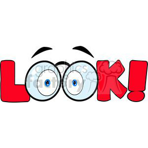 A clipart image featuring the word 'LOOK!' in bold red letters with cartoon eyes integrated into the 'O's and raised eyebrows above, suggesting surprise or attention.
