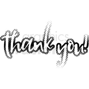 A black-and-white halftone dot clipart image featuring the handwritten phrase 'thank you!' in a bold, stylized font.