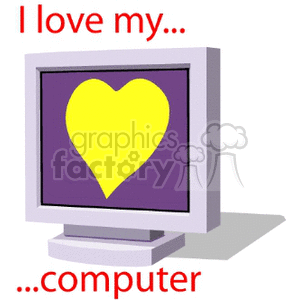 Clipart of a computer monitor with a yellow heart on the screen and the text 'I love my...computer'.