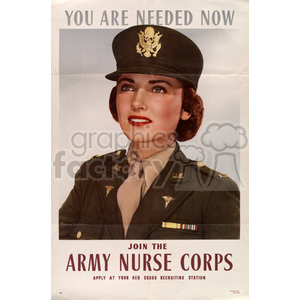 A vintage recruitment poster for the Army Nurse Corps featuring a smiling woman in military uniform and the text 'YOU ARE NEEDED NOW - JOIN THE ARMY NURSE CORPS.'