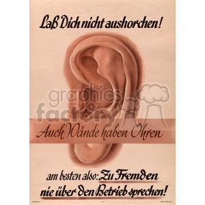 A vintage poster depicting a large, realistic ear with German text surrounding it, warning against eavesdropping and speaking carelessly to strangers about company matters.