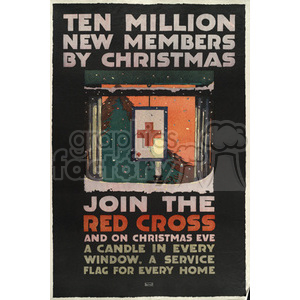 A vintage poster encouraging people to join the Red Cross by Christmas. The poster features text that reads 'Ten Million New Members By Christmas Join The Red Cross' and an image of a candle in a window with a Red Cross flag.