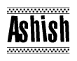 The image is a black and white clipart of the text Ashish in a bold, italicized font. The text is bordered by a dotted line on the top and bottom, and there are checkered flags positioned at both ends of the text, usually associated with racing or finishing lines.