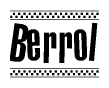The clipart image displays the text Berrol in a bold, stylized font. It is enclosed in a rectangular border with a checkerboard pattern running below and above the text, similar to a finish line in racing. 
