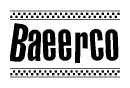 The image is a black and white clipart of the text Baeerco in a bold, italicized font. The text is bordered by a dotted line on the top and bottom, and there are checkered flags positioned at both ends of the text, usually associated with racing or finishing lines.