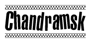 The image contains the text Chandramsk in a bold, stylized font, with a checkered flag pattern bordering the top and bottom of the text.
