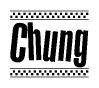 Chung Bold Text with Racing Checkerboard Pattern Border