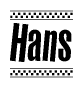 The clipart image displays the text Hans in a bold, stylized font. It is enclosed in a rectangular border with a checkerboard pattern running below and above the text, similar to a finish line in racing. 