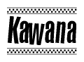The image is a black and white clipart of the text Kawana in a bold, italicized font. The text is bordered by a dotted line on the top and bottom, and there are checkered flags positioned at both ends of the text, usually associated with racing or finishing lines.