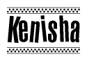 The image contains the text Kenisha in a bold, stylized font, with a checkered flag pattern bordering the top and bottom of the text.