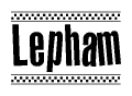 The image is a black and white clipart of the text Lepham in a bold, italicized font. The text is bordered by a dotted line on the top and bottom, and there are checkered flags positioned at both ends of the text, usually associated with racing or finishing lines.