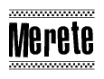   The clipart image displays the text Merete in a bold, stylized font. It is enclosed in a rectangular border with a checkerboard pattern running below and above the text, similar to a finish line in racing.  