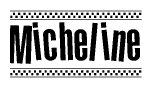 The clipart image displays the text Micheline in a bold, stylized font. It is enclosed in a rectangular border with a checkerboard pattern running below and above the text, similar to a finish line in racing. 