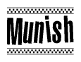 The clipart image displays the text Munish in a bold, stylized font. It is enclosed in a rectangular border with a checkerboard pattern running below and above the text, similar to a finish line in racing. 