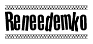 The image is a black and white clipart of the text Reneedemko in a bold, italicized font. The text is bordered by a dotted line on the top and bottom, and there are checkered flags positioned at both ends of the text, usually associated with racing or finishing lines.