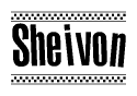 The clipart image displays the text Sheivon in a bold, stylized font. It is enclosed in a rectangular border with a checkerboard pattern running below and above the text, similar to a finish line in racing. 