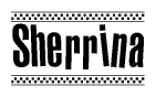The clipart image displays the text Sherrina in a bold, stylized font. It is enclosed in a rectangular border with a checkerboard pattern running below and above the text, similar to a finish line in racing. 