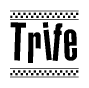 The image contains the text Trife in a bold, stylized font, with a checkered flag pattern bordering the top and bottom of the text.