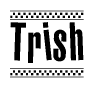 The clipart image displays the text Trish in a bold, stylized font. It is enclosed in a rectangular border with a checkerboard pattern running below and above the text, similar to a finish line in racing. 