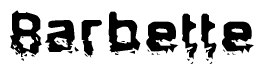 The image contains the word Barbette in a stylized font with a static looking effect at the bottom of the words