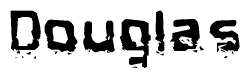 The image contains the word Douglas in a stylized font with a static looking effect at the bottom of the words