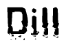 The image contains the word Dill in a stylized font with a static looking effect at the bottom of the words