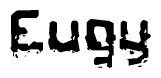 The image contains the word Eugy in a stylized font with a static looking effect at the bottom of the words
