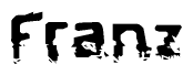 The image contains the word Franz in a stylized font with a static looking effect at the bottom of the words